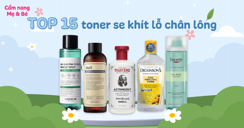 Toner giúp làm sạch và hỗ trợ se khít lỗ chân lông